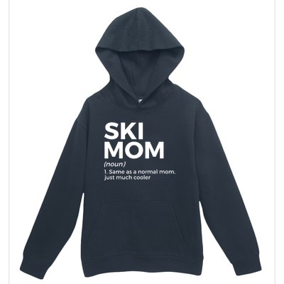 Ski Mom Definition Funny Skiing For Skiers Cute Gift Urban Pullover Hoodie