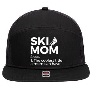 Ski Mom Definition Funny Skiing For Skiers Cute Gift 7 Panel Mesh Trucker Snapback Hat