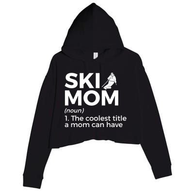 Ski Mom Definition Funny Skiing For Skiers Cute Gift Crop Fleece Hoodie