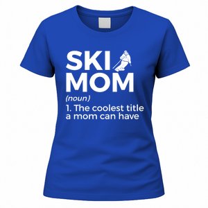 Ski Mom Definition Funny Skiing For Skiers Cute Gift Women's T-Shirt