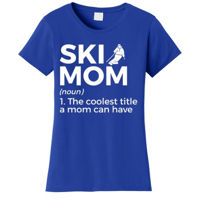 Ski Mom Definition Funny Skiing For Skiers Cute Gift Women's T-Shirt