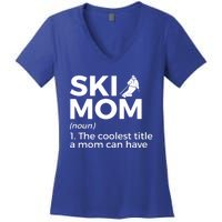 Ski Mom Definition Funny Skiing For Skiers Cute Gift Women's V-Neck T-Shirt