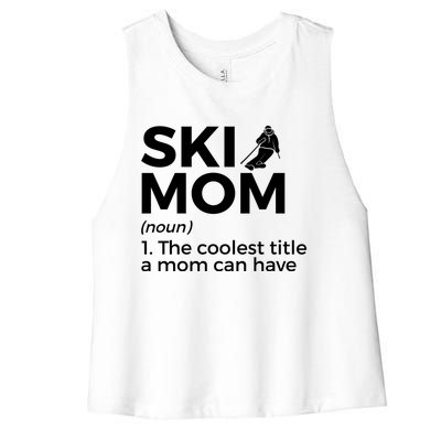 Ski Mom Definition Funny Skiing For Skiers Cute Gift Women's Racerback Cropped Tank