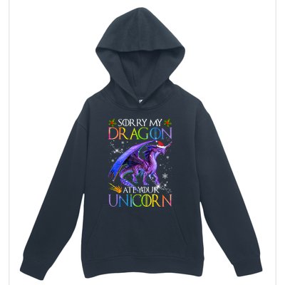 Sorry My Dragon Ate Your Unicorn Christmas Dragon Xmas Gift Urban Pullover Hoodie