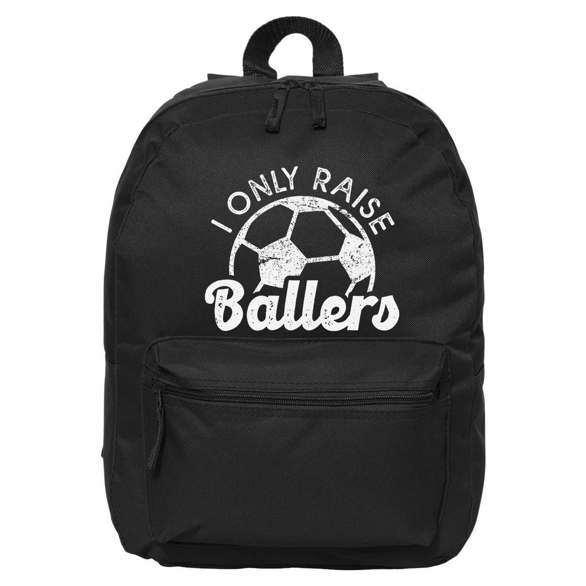 Soccer Mom Dad Mama I Only Raise Ballers Soccer Family 16 in Basic Backpack