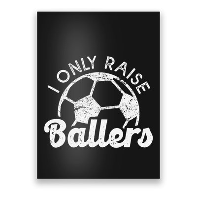 Soccer Mom Dad Mama I Only Raise Ballers Soccer Family Poster