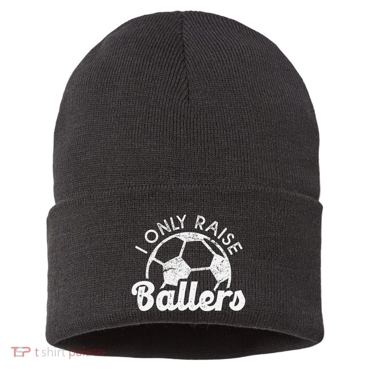 Soccer Mom Dad Mama I Only Raise Ballers Soccer Family Sustainable Knit Beanie