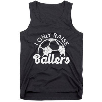 Soccer Mom Dad Mama I Only Raise Ballers Soccer Family Tank Top