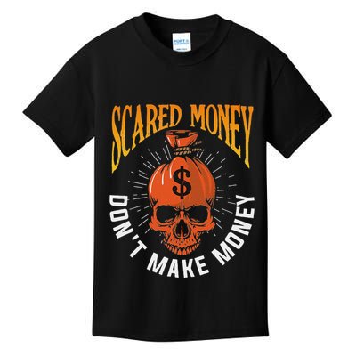 Scared Money DonT Make Money Wealth Money Kids T-Shirt