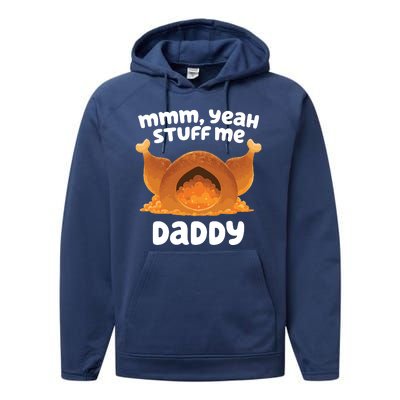 Stuff Me Daddy Funny Thanksgiving Turkey Performance Fleece Hoodie