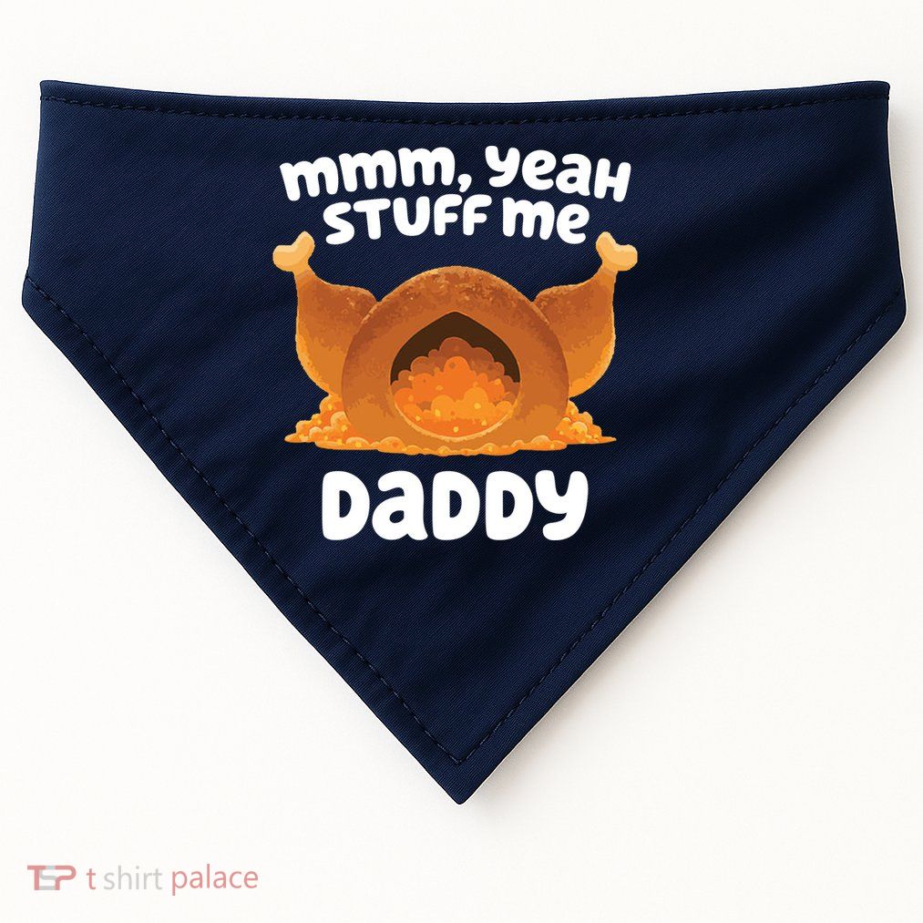 Stuff Me Daddy Funny Thanksgiving Turkey USA-Made Doggie Bandana
