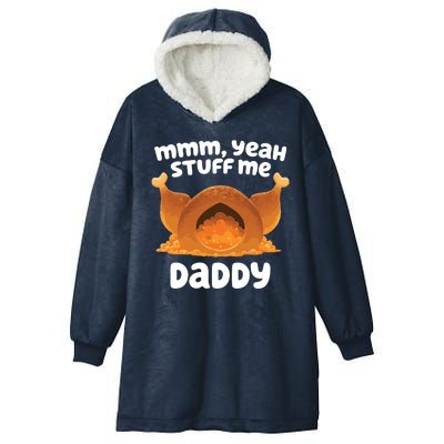 Stuff Me Daddy Funny Thanksgiving Turkey Hooded Wearable Blanket