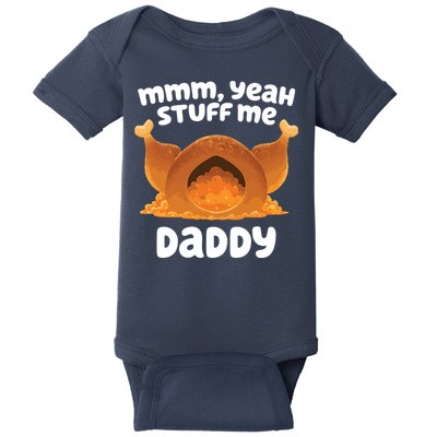 Stuff Me Daddy Funny Thanksgiving Turkey Baby Bodysuit