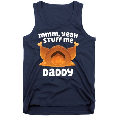 Stuff Me Daddy Funny Thanksgiving Turkey Tank Top