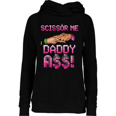 Scissor Me Daddy A$$ Hand Funny Trendy Wrestling Meme Joke Womens Funnel Neck Pullover Hood