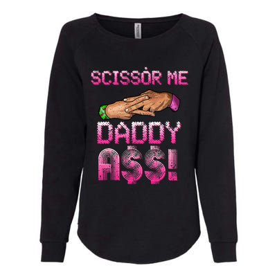 Scissor Me Daddy A$$ Hand Funny Trendy Wrestling Meme Joke Womens California Wash Sweatshirt