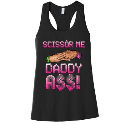 Scissor Me Daddy A$$ Hand Funny Trendy Wrestling Meme Joke Women's Racerback Tank