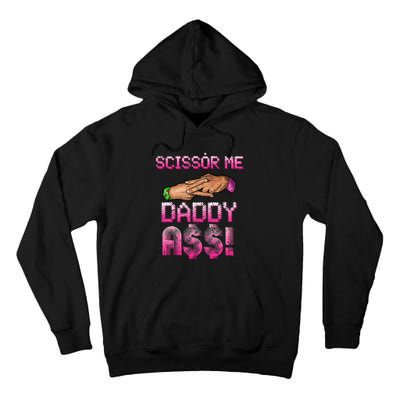 Scissor Me Daddy A$$ Hand Funny Trendy Wrestling Meme Joke Tall Hoodie