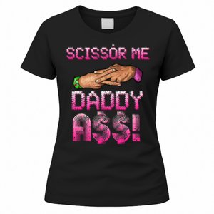 Scissor Me Daddy A$$ Hand Funny Trendy Wrestling Meme Joke Women's T-Shirt