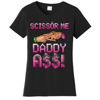 Scissor Me Daddy A$$ Hand Funny Trendy Wrestling Meme Joke Women's T-Shirt