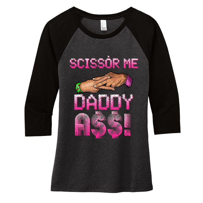 Scissor Me Daddy A$$ Hand Funny Trendy Wrestling Meme Joke Women's Tri-Blend 3/4-Sleeve Raglan Shirt