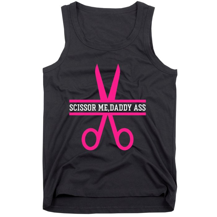 Scissor Me Daddy Ass Tank Top