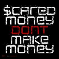 Scared Money Dont Make Money Tall T-Shirt