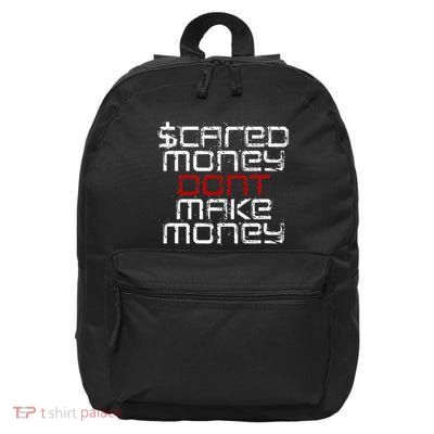 Scared Money Dont Make Money 16 in Basic Backpack