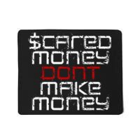 Scared Money Dont Make Money Mousepad