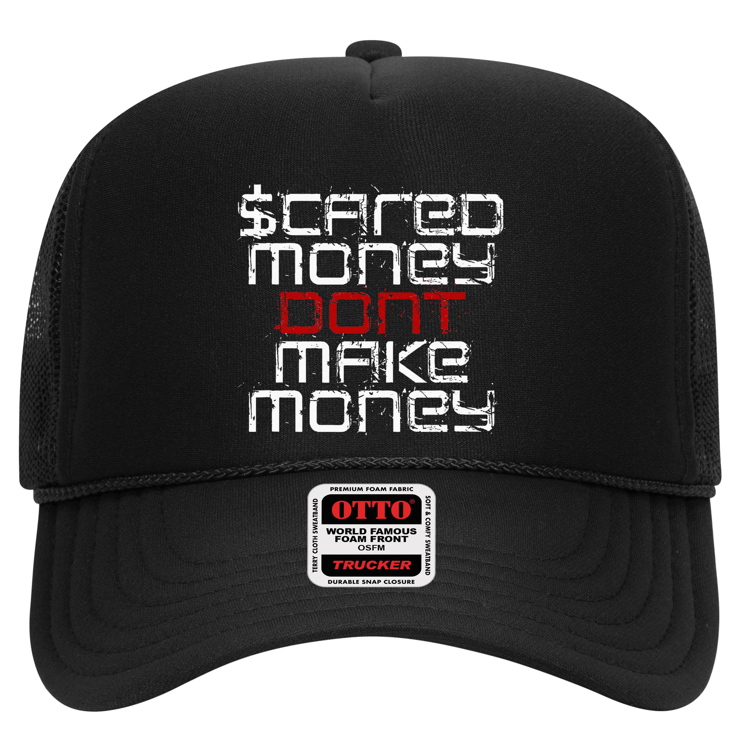 Scared Money Dont Make Money Hat