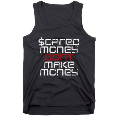 Scared Money Dont Make Money Tank Top