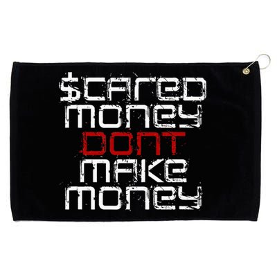 Scared Money Dont Make Money Grommeted Golf Towel