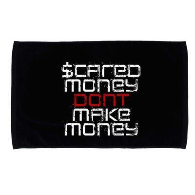 Scared Money Dont Make Money Microfiber Hand Towel