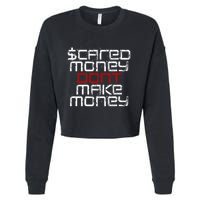 Scared Money Dont Make Money Cropped Pullover Crew