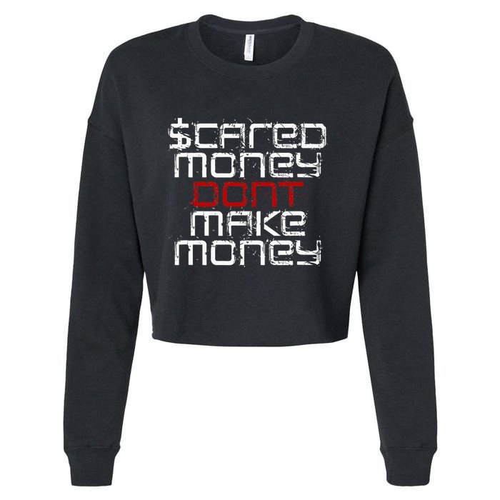 Scared Money Dont Make Money Cropped Pullover Crew
