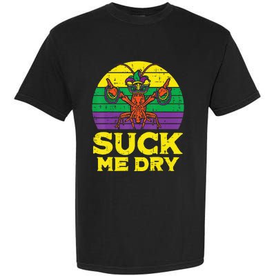 Suck Me Dry Crawfish Retro Mardi Gras Garment-Dyed Heavyweight T-Shirt