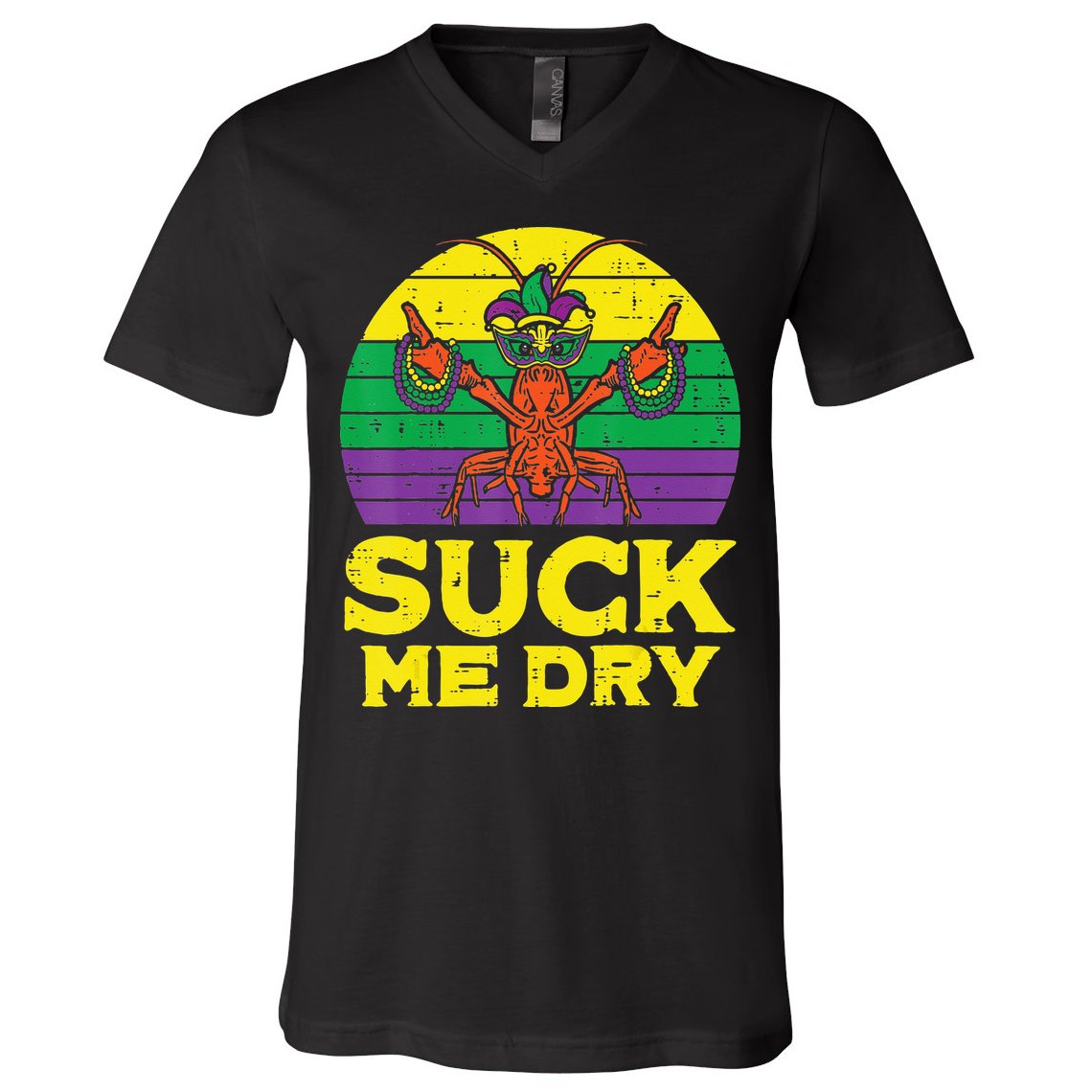 Suck Me Dry Crawfish Retro Mardi Gras V-Neck T-Shirt