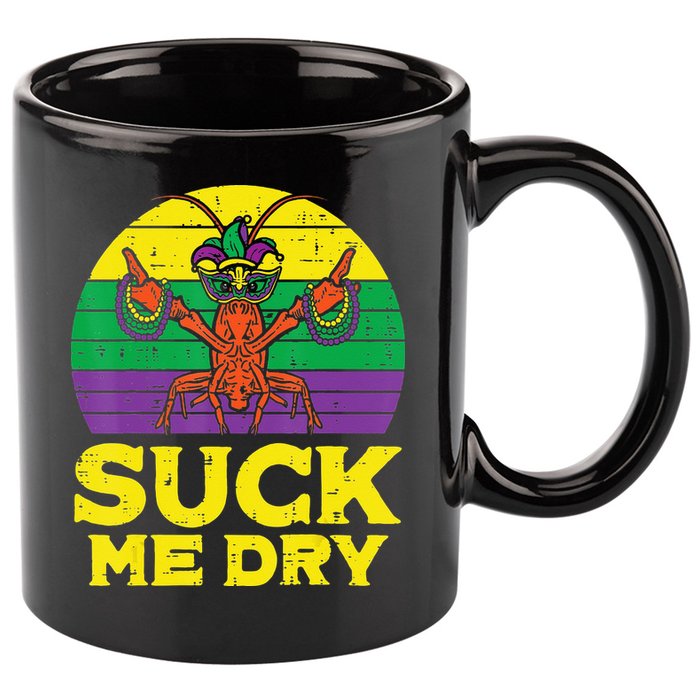 Suck Me Dry Crawfish Retro Mardi Gras 11oz C Handle Ceramic Mug