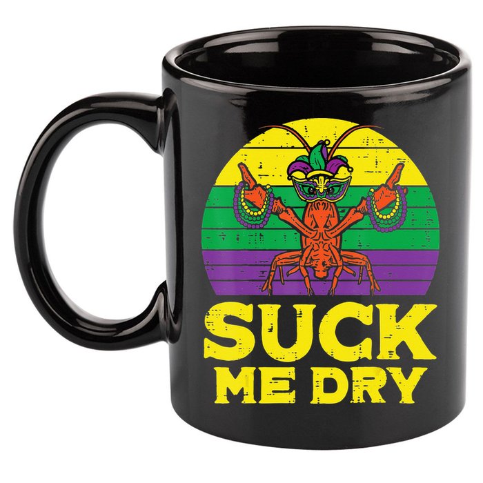 Suck Me Dry Crawfish Retro Mardi Gras 11oz C Handle Ceramic Mug