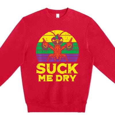 Suck Me Dry Crawfish Retro Mardi Gras Premium Crewneck Sweatshirt