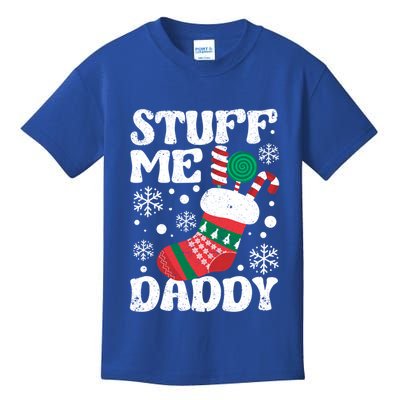 Stuff Me Daddy Naughty Christmas Jokes Stocking Dirty Xmas Swea Kids T-Shirt