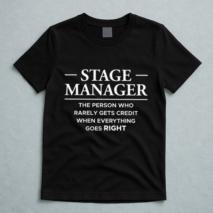 Stage Manager Definition Backstage Stage Crew T-Shirt