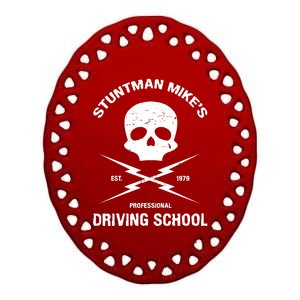 Stuntman Mike's Driving School Ceramic Oval Ornament