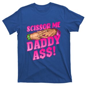 Scissor Me Daddy A$$ T-Shirt