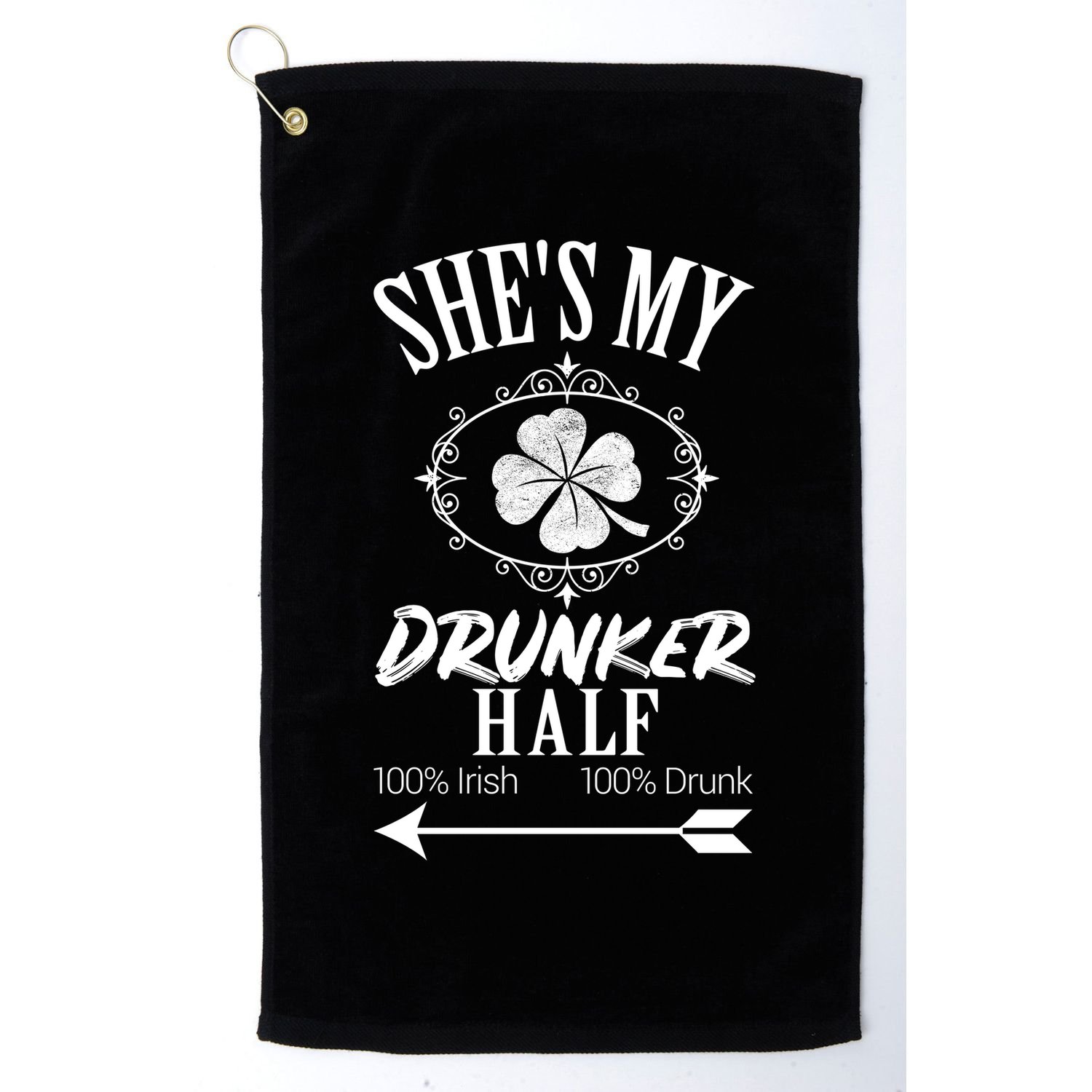 SheS My Drunker Half St Patricks Day Matching Couple Golf Towel