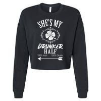 SheS My Drunker Half St Patricks Day Matching Couple Cropped Pullover Crew