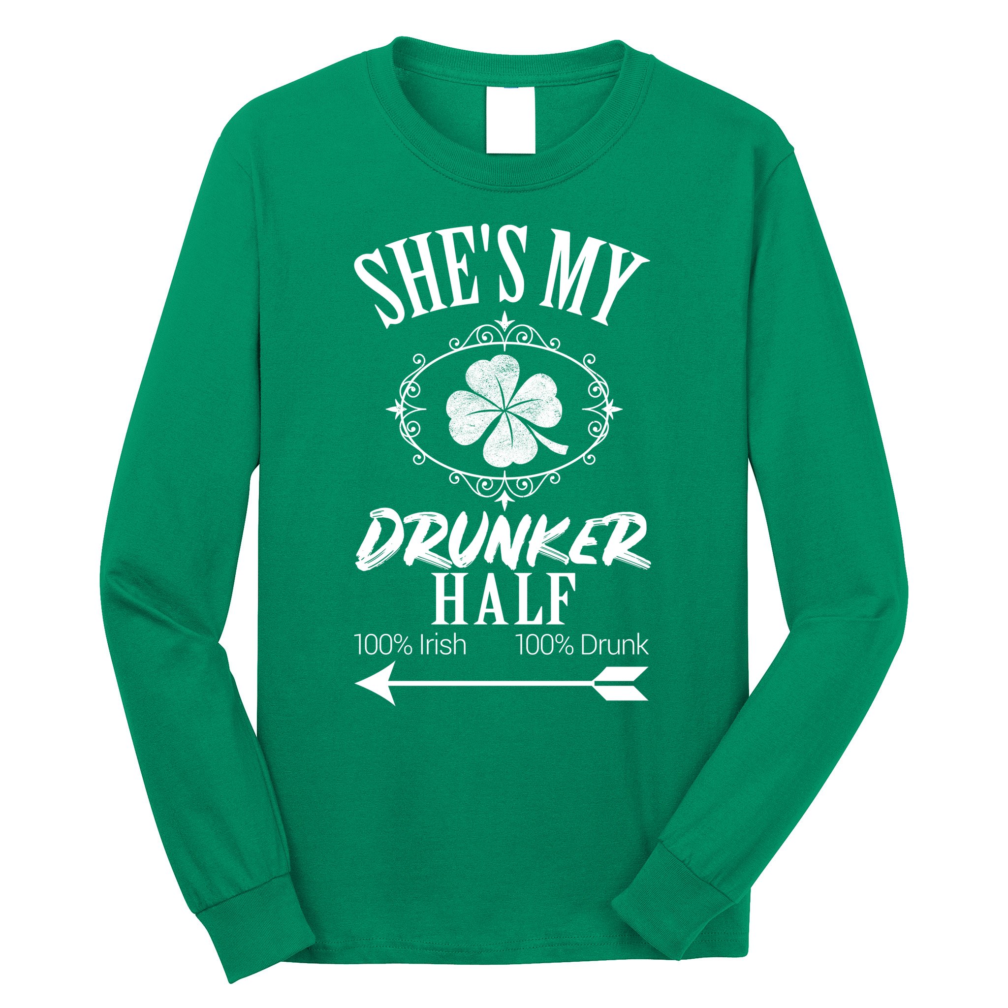 SheS My Drunker Half St Patricks Day Matching Couple Long Sleeve Shirt