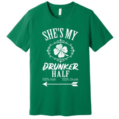 SheS My Drunker Half St Patricks Day Matching Couple Premium T-Shirt