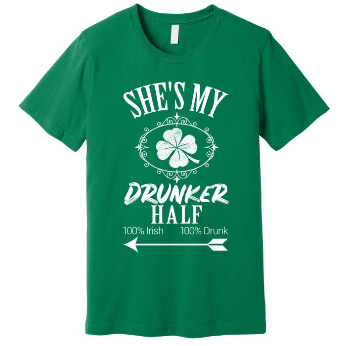 SheS My Drunker Half St Patricks Day Matching Couple Premium T-Shirt