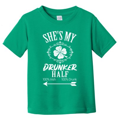 SheS My Drunker Half St Patricks Day Matching Couple Toddler T-Shirt